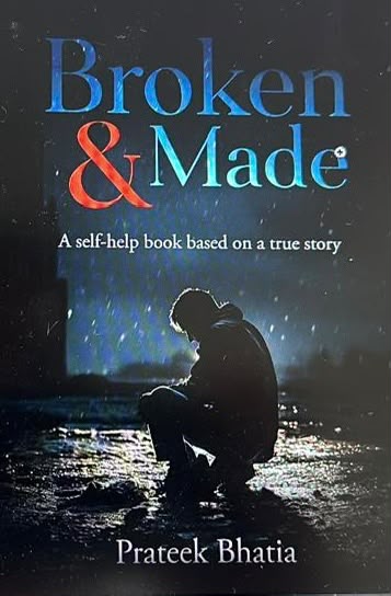 Draft cover of Broken and Made by Prateek Bhatia
